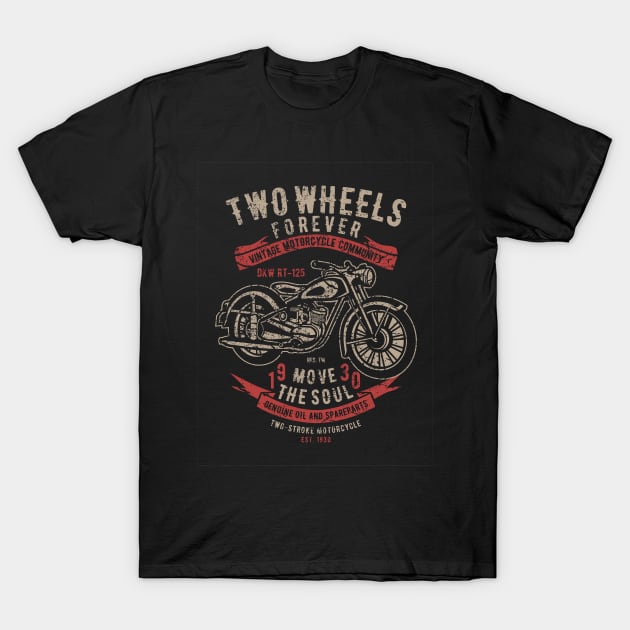 Two Wheels Move the Soul T-Shirt by azmania